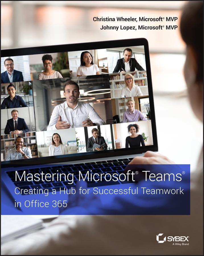 Cover: 9781119697886 | Mastering Microsoft Teams | Christina Wheeler (u. a.) | Taschenbuch