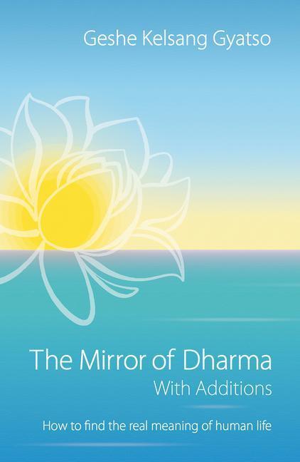 Cover: 9781913105006 | The Mirror of Dharma with Additions | Geshe Kelsang Gyatso | Buch