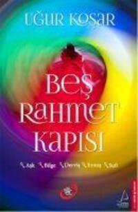 Cover: 9786054994823 | Bes Rahmet Kapisi | Ugur Kosar | Taschenbuch | Türkisch | 2016