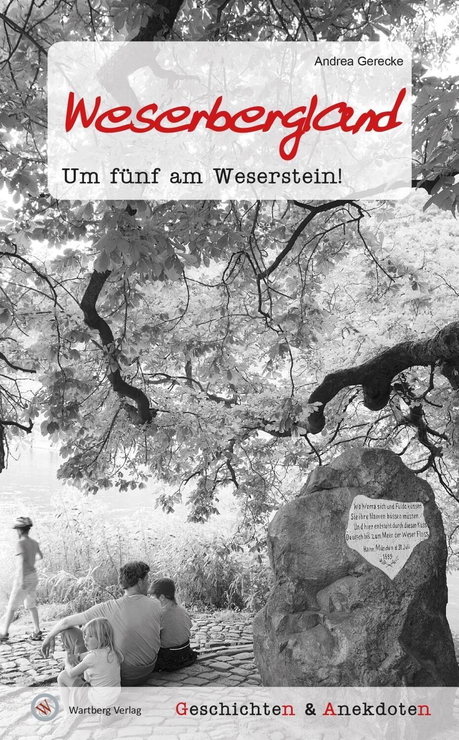 Cover: 9783831329779 | Geschichte und Anekdoten aus dem Weserbergland | Andrea Gerecke | Buch