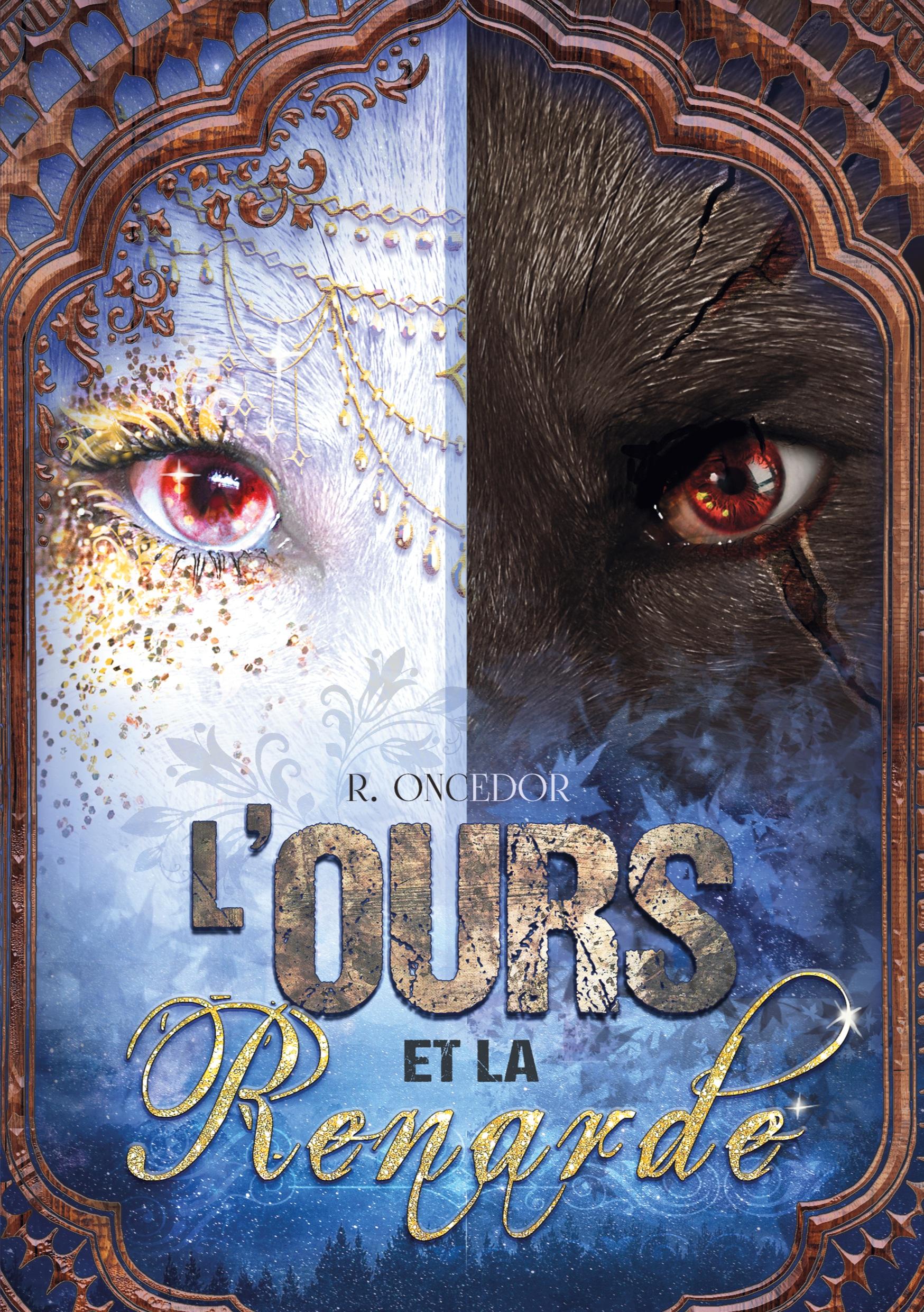 Cover: 9782322375295 | L'Ours et la Renarde | Tome 1 : Chaînes | R. Oncedor | Taschenbuch