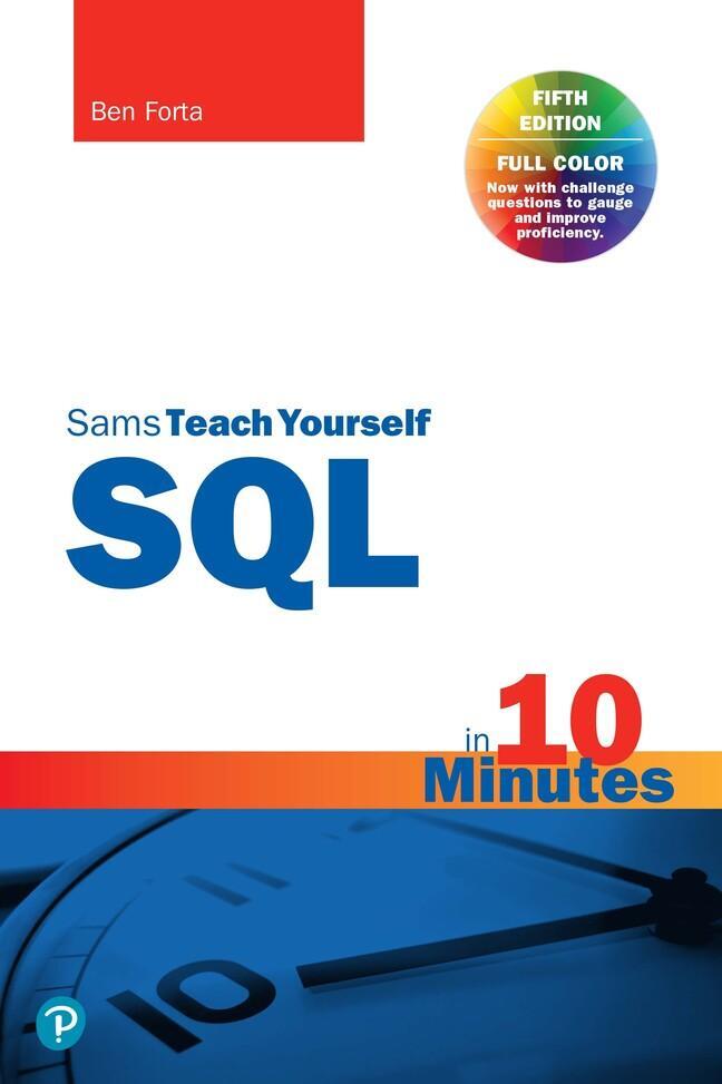 Cover: 9780135182796 | SQL in 10 Minutes a Day, Sams Teach Yourself | Ben Forta | Taschenbuch