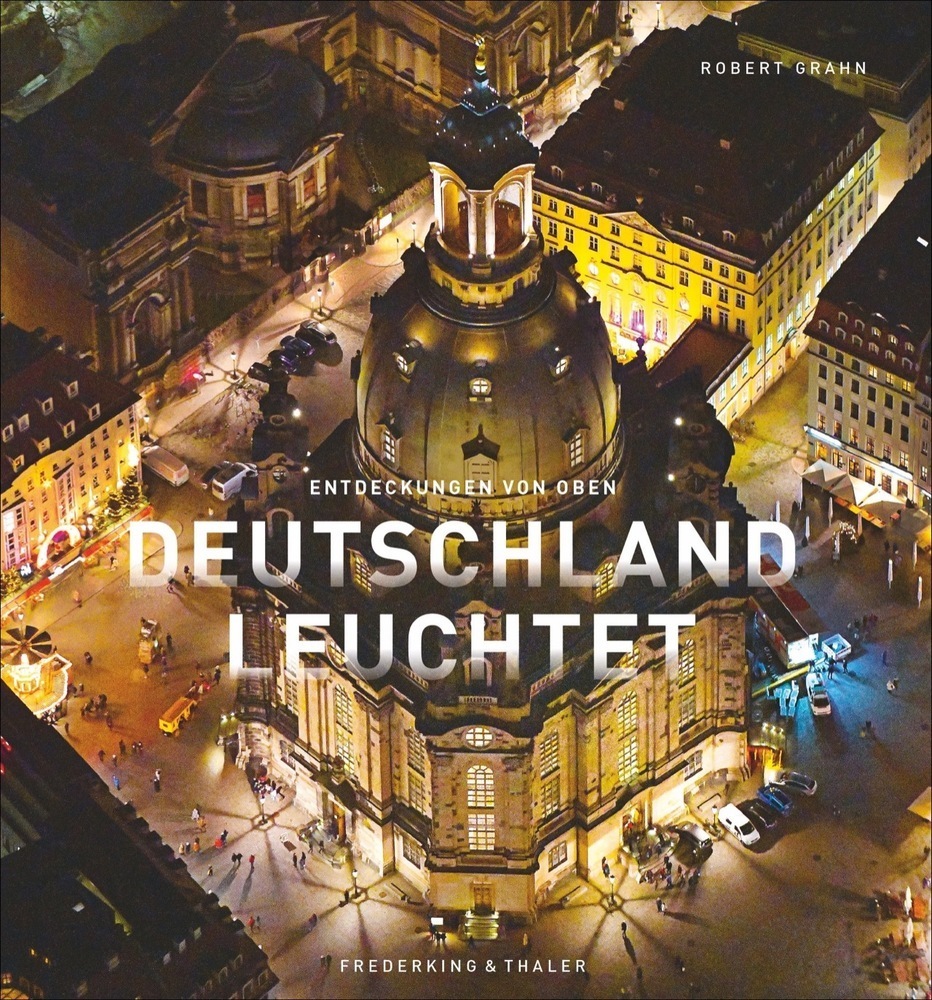 Cover: 9783954163359 | Deutschland leuchtet | Robert Grahn | Buch | Deutsch | 2020