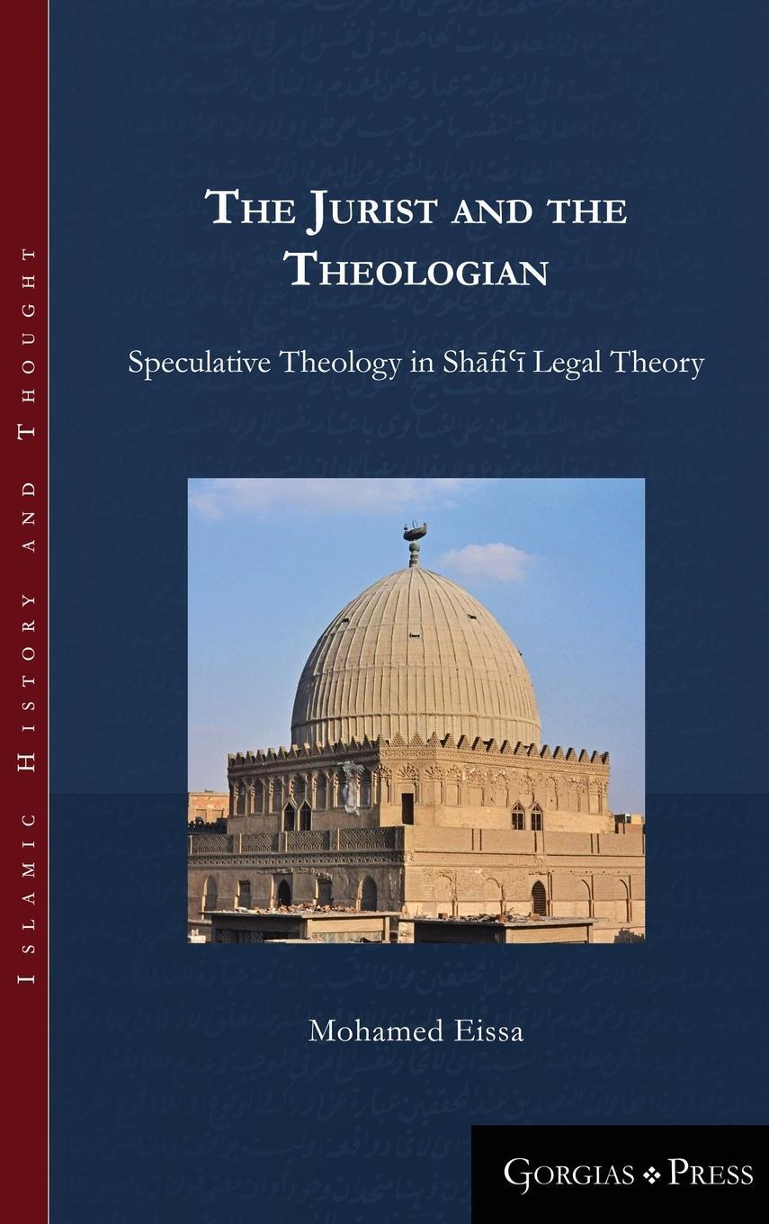 Cover: 9781463206185 | The Jurist and the Theologian | Mohamed Abdelrahman Eissa | Buch