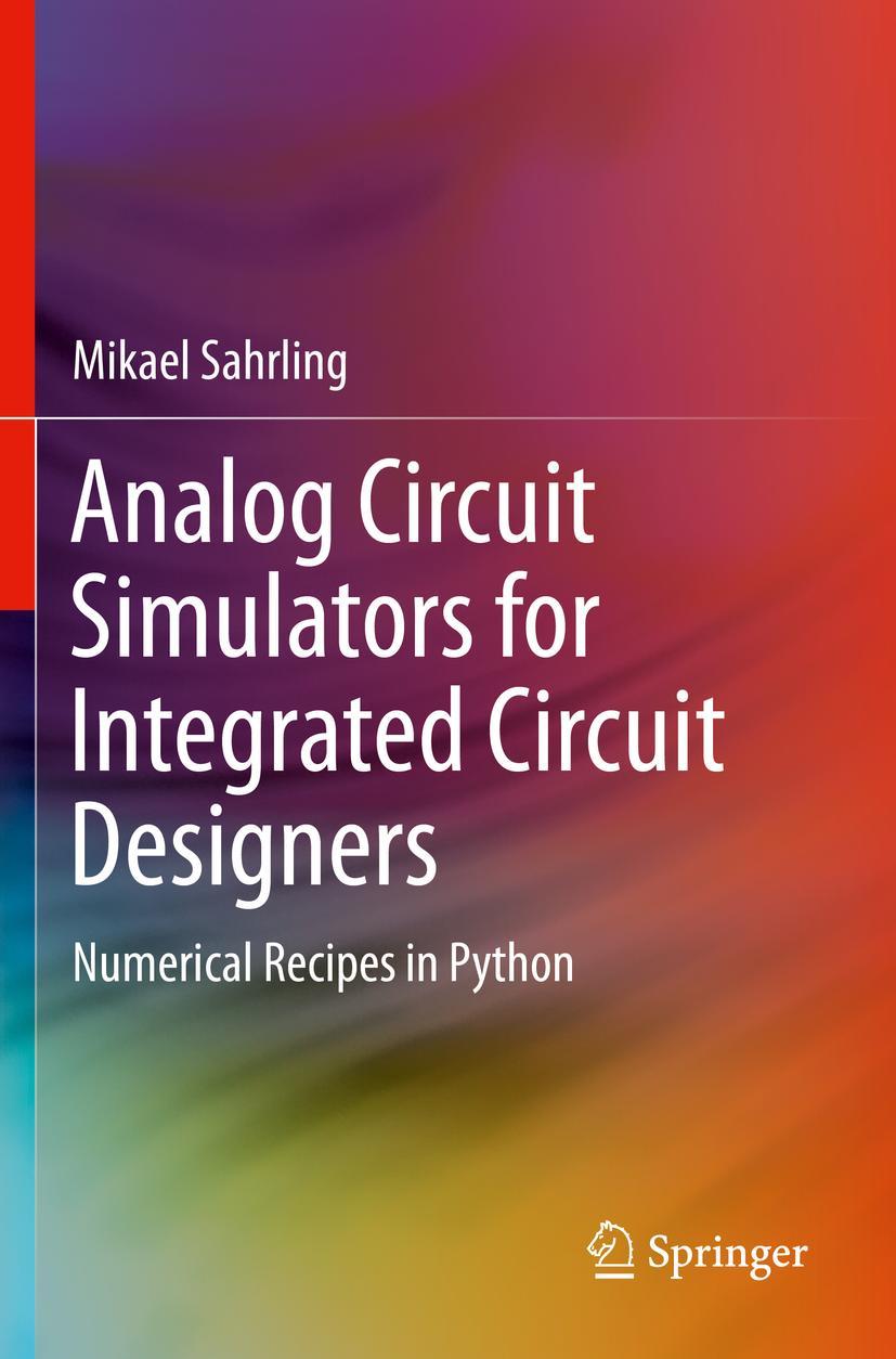 Cover: 9783030642082 | Analog Circuit Simulators for Integrated Circuit Designers | Sahrling