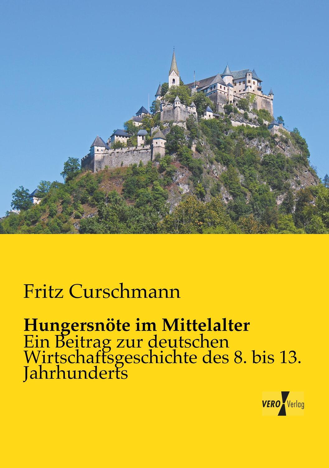 Cover: 9783957381590 | Hungersnöte im Mittelalter | Fritz Curschmann | Taschenbuch