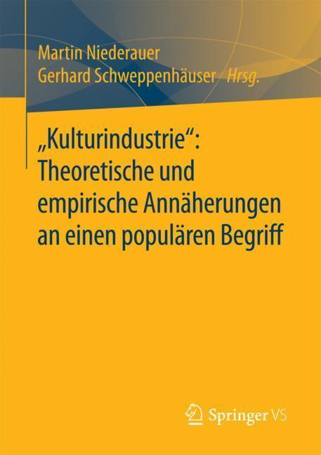 Cover: 9783658157586 | ¿Kulturindustrie¿: Theoretische und empirische Annäherungen an...