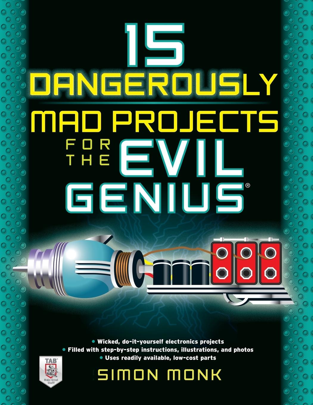 Cover: 9780071755672 | 15 Dangerously Mad Projects for the Evil Genius | Simon Monk | Buch