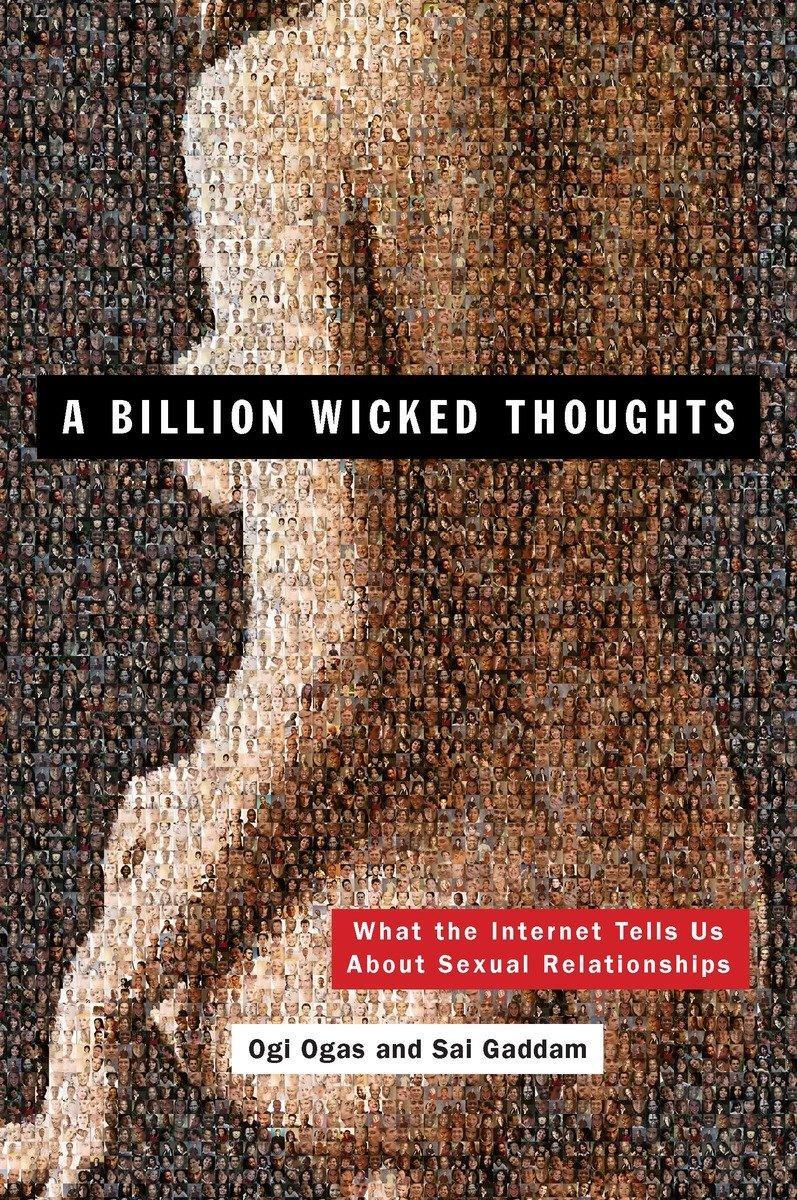 Cover: 9780452297876 | A Billion Wicked Thoughts | Ogi Ogas (u. a.) | Taschenbuch | Englisch