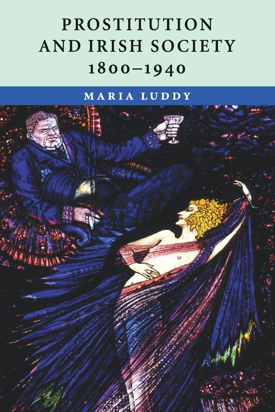 Cover: 9780521709057 | Prostitution and Irish Society, 1800-1940 | Maria Luddy | Taschenbuch