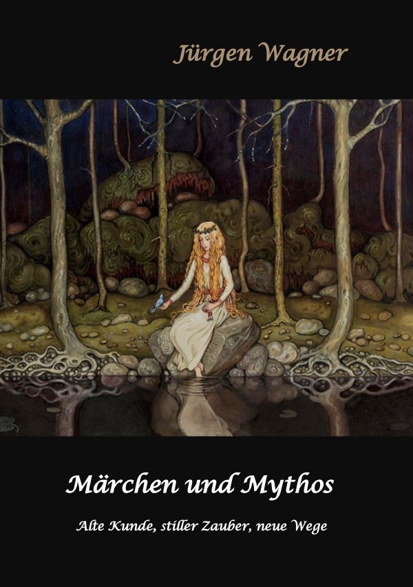 Cover: 9783754915943 | Märchen und Mythos | Alte Kunde, stiller Zauber, neue Wege | Wagner