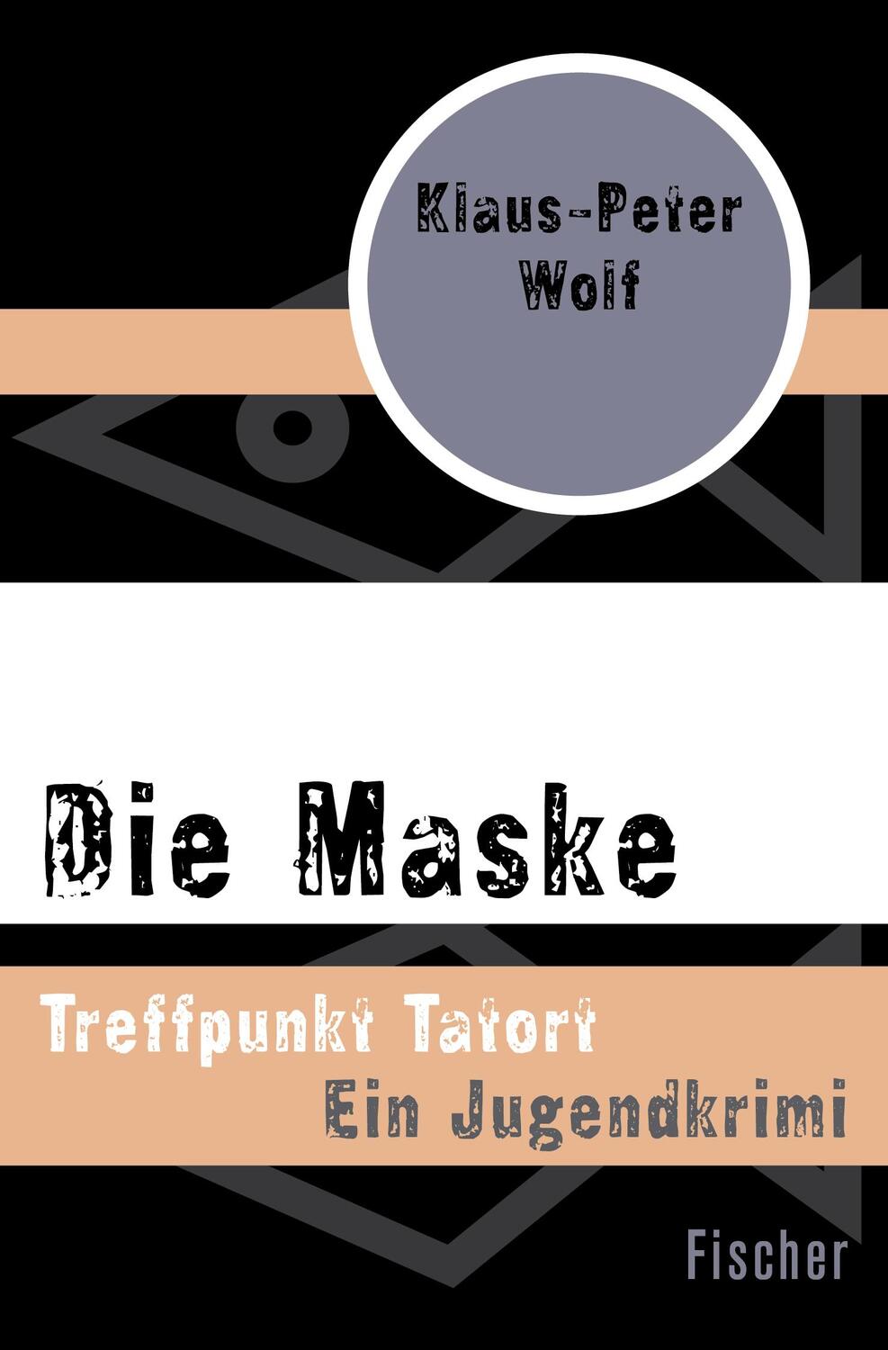 Cover: 9783596304028 | Die Maske | Treffpunkt Tatort | Klaus-Peter Wolf | Taschenbuch | 2015