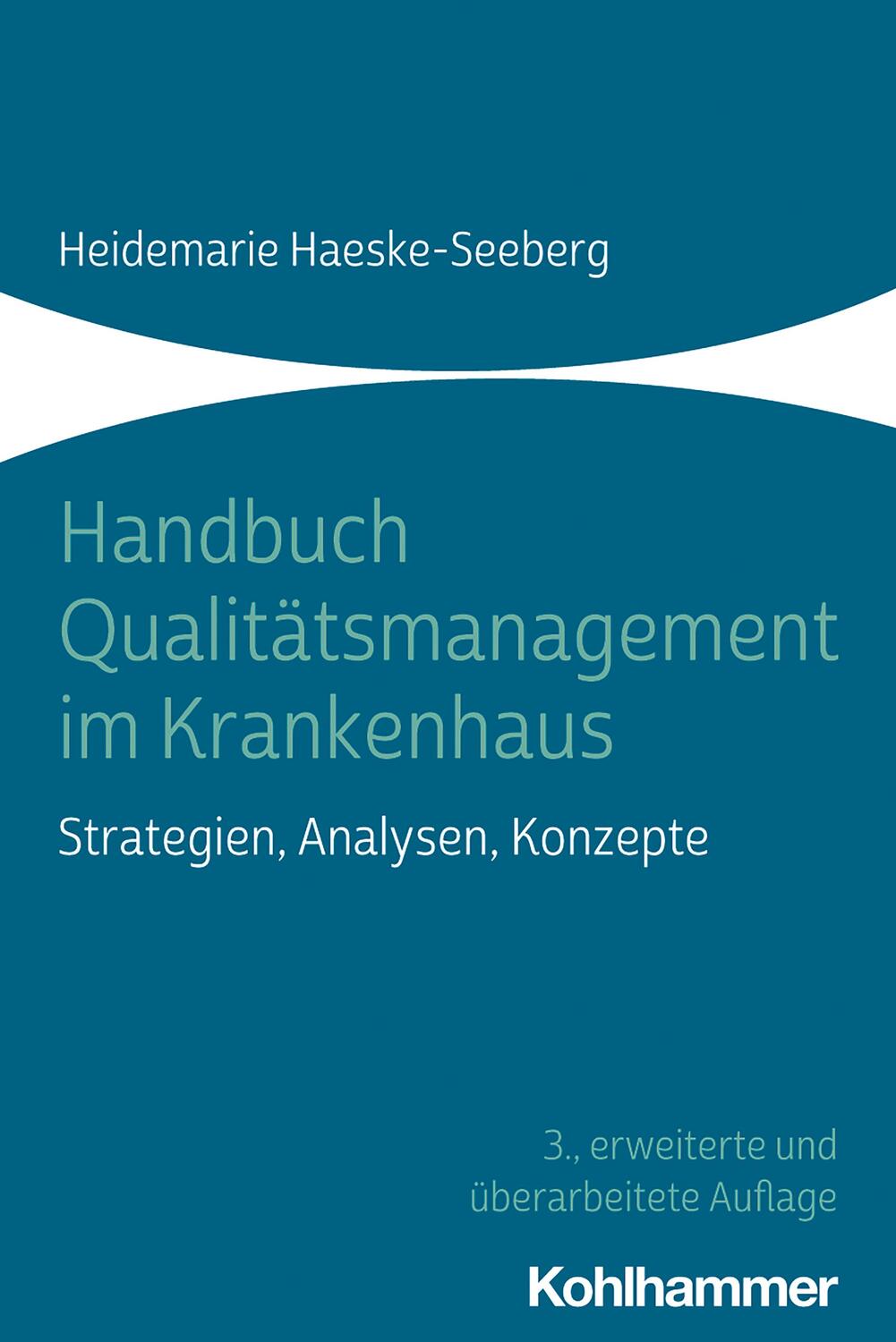 Cover: 9783170368040 | Handbuch Qualitätsmanagement im Krankenhaus | Haeske-Seeberg | Buch