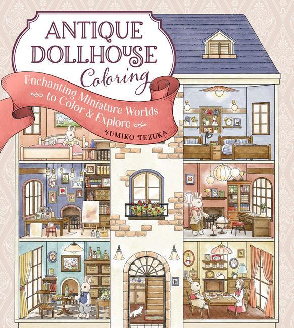 Cover: 9781940552828 | Antique Dollhouse Coloring: Enchanting Miniature Worlds to Color &amp;...