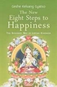 Cover: 9781910368398 | The New Eight Steps to Happiness | The Buddhist Way of Loving Kindness