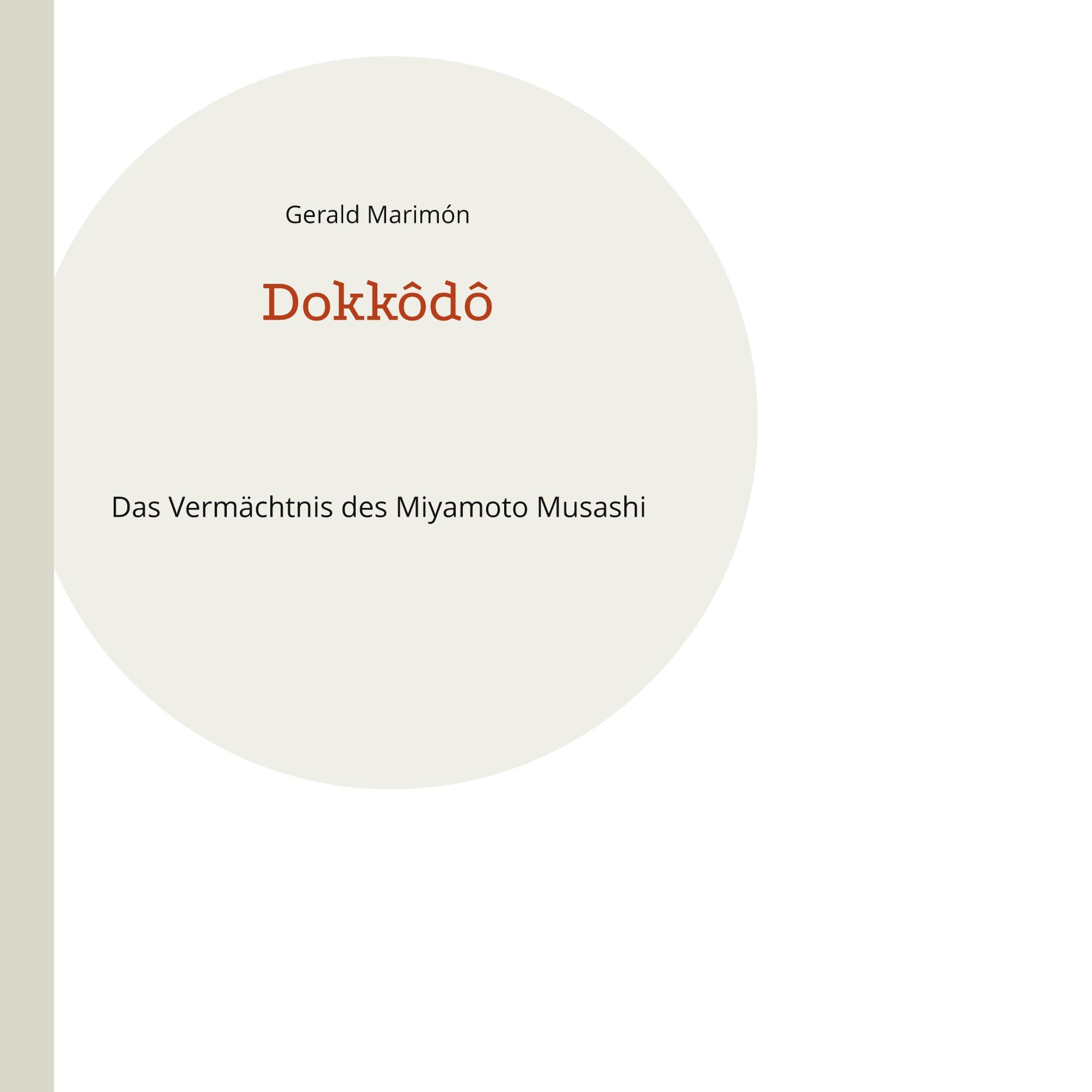 Cover: 9783759743213 | Dokkôdô | Das Vermächtnis des Miyamoto Musashi | Gerald Marimón | Buch