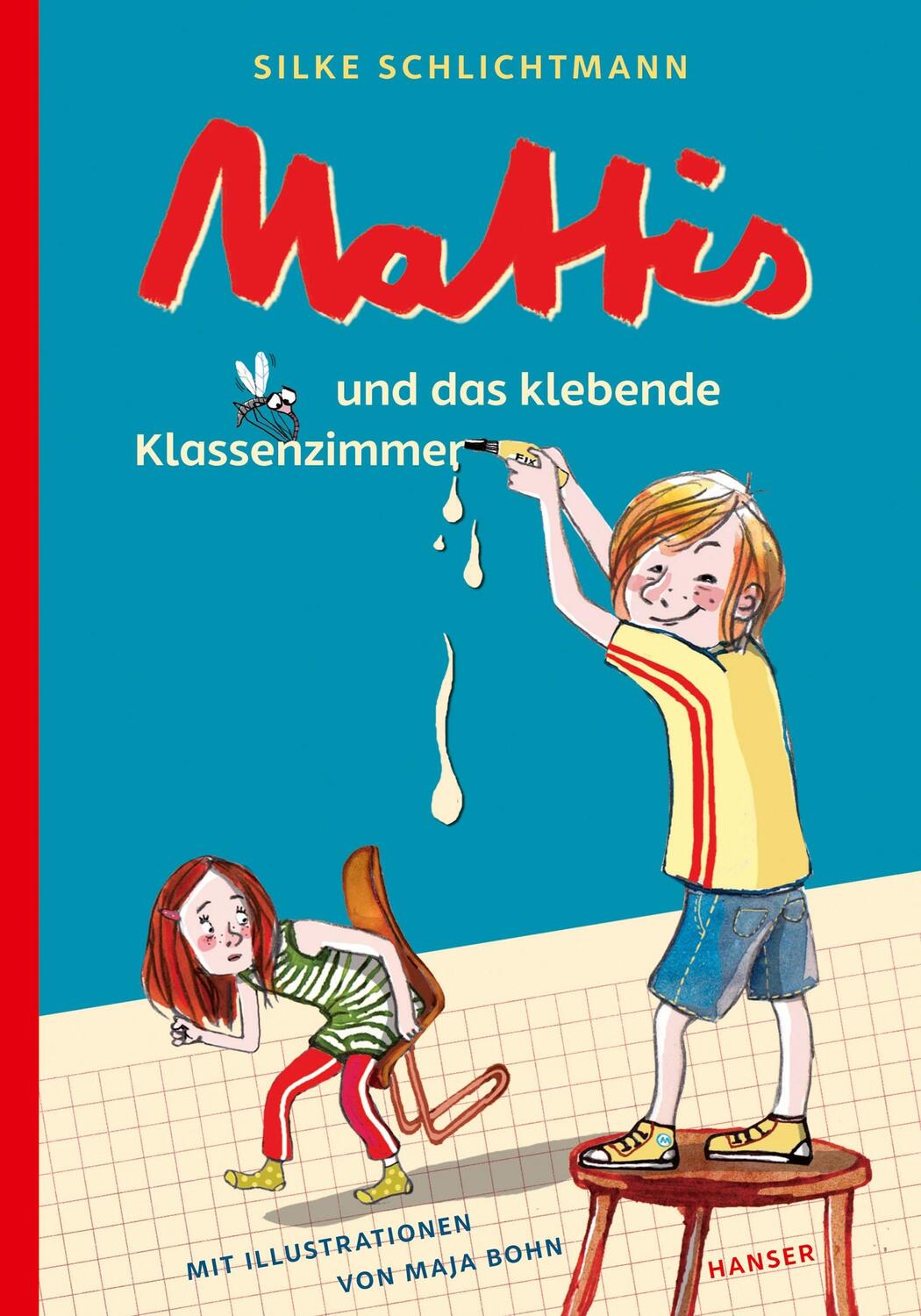Cover: 9783446262201 | Mattis und das klebende Klassenzimmer | Silke Schlichtmann | Buch