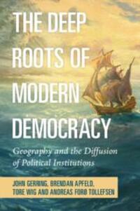 Cover: 9781009114899 | The Deep Roots of Modern Democracy: Geography and the Diffusion of...