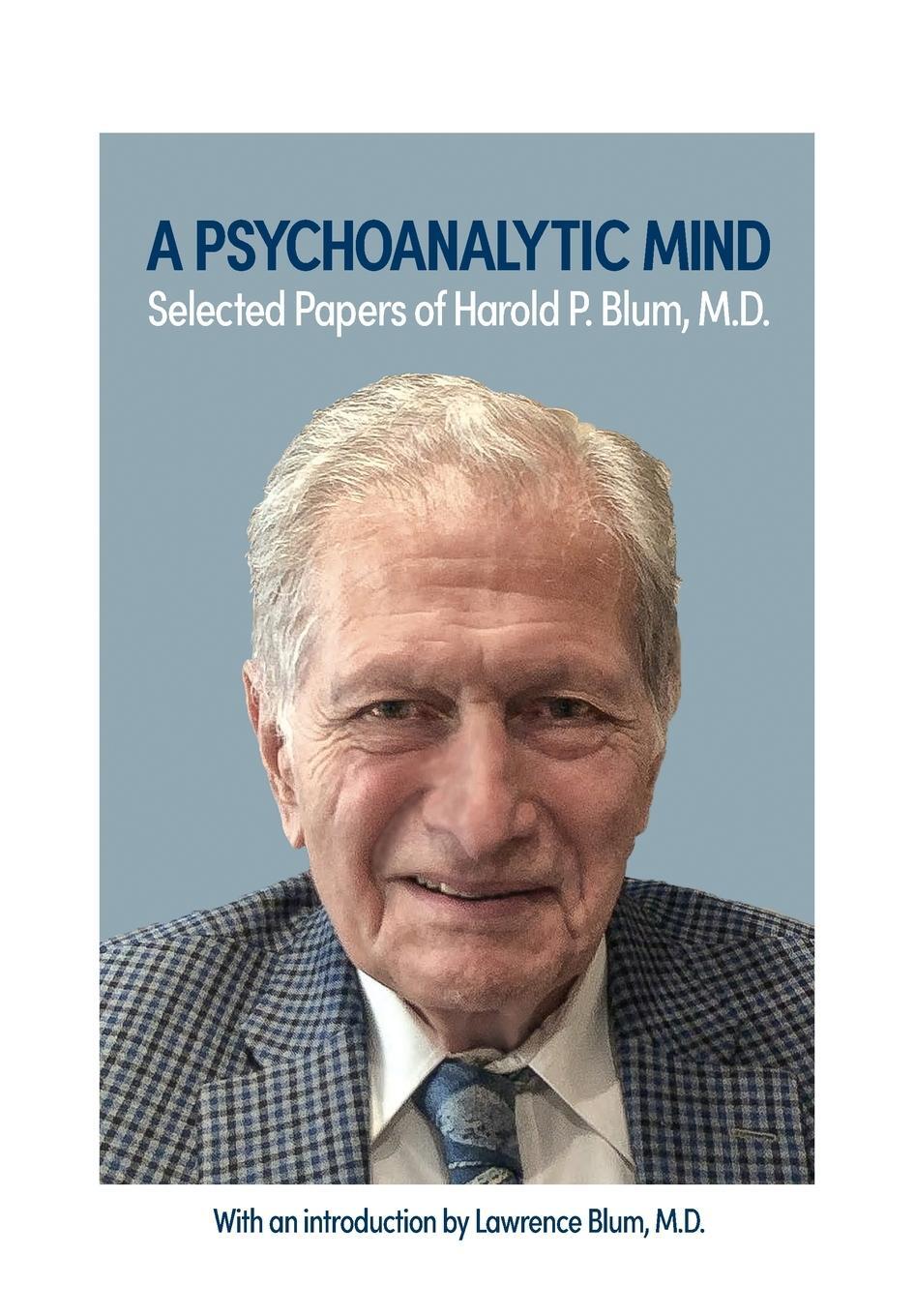 Cover: 9781956864724 | A Psychoanalytic Mind | Harold Blum | Taschenbuch | Paperback | 2024