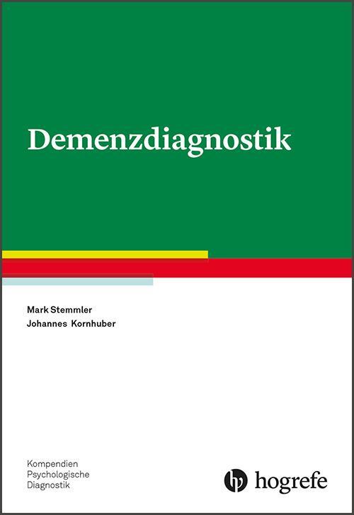 Cover: 9783801727604 | Demenzdiagnostik | Mark Stemmler (u. a.) | Taschenbuch | 186 S. | 2018