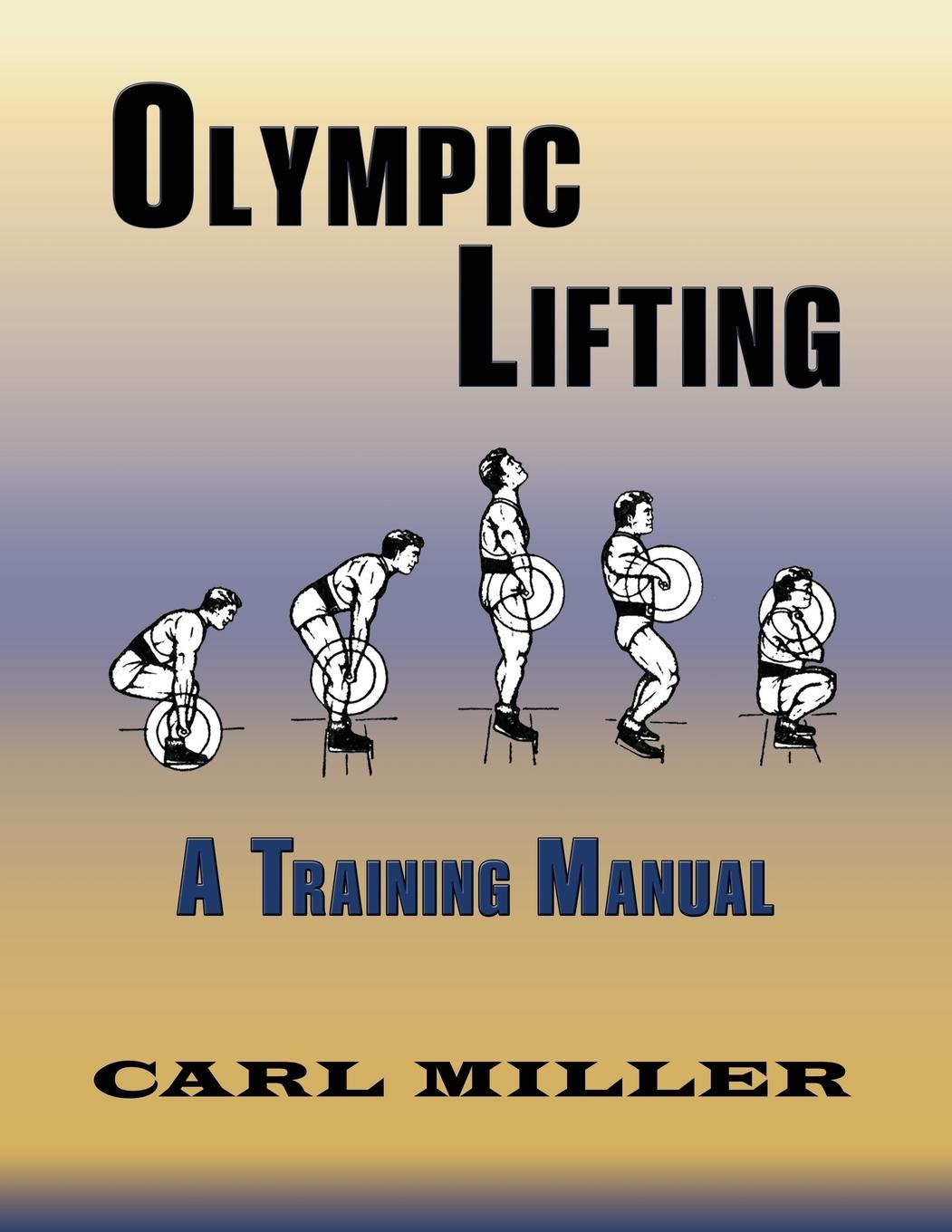 Cover: 9781632932181 | Olympic Lifting | A Training Manual | Carl Miller | Taschenbuch | 2017