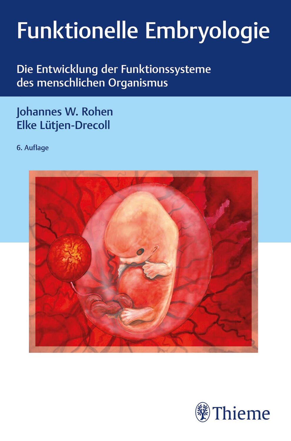 Cover: 9783132451872 | Funktionelle Embryologie | Johannes W. Rohen (u. a.) | Taschenbuch