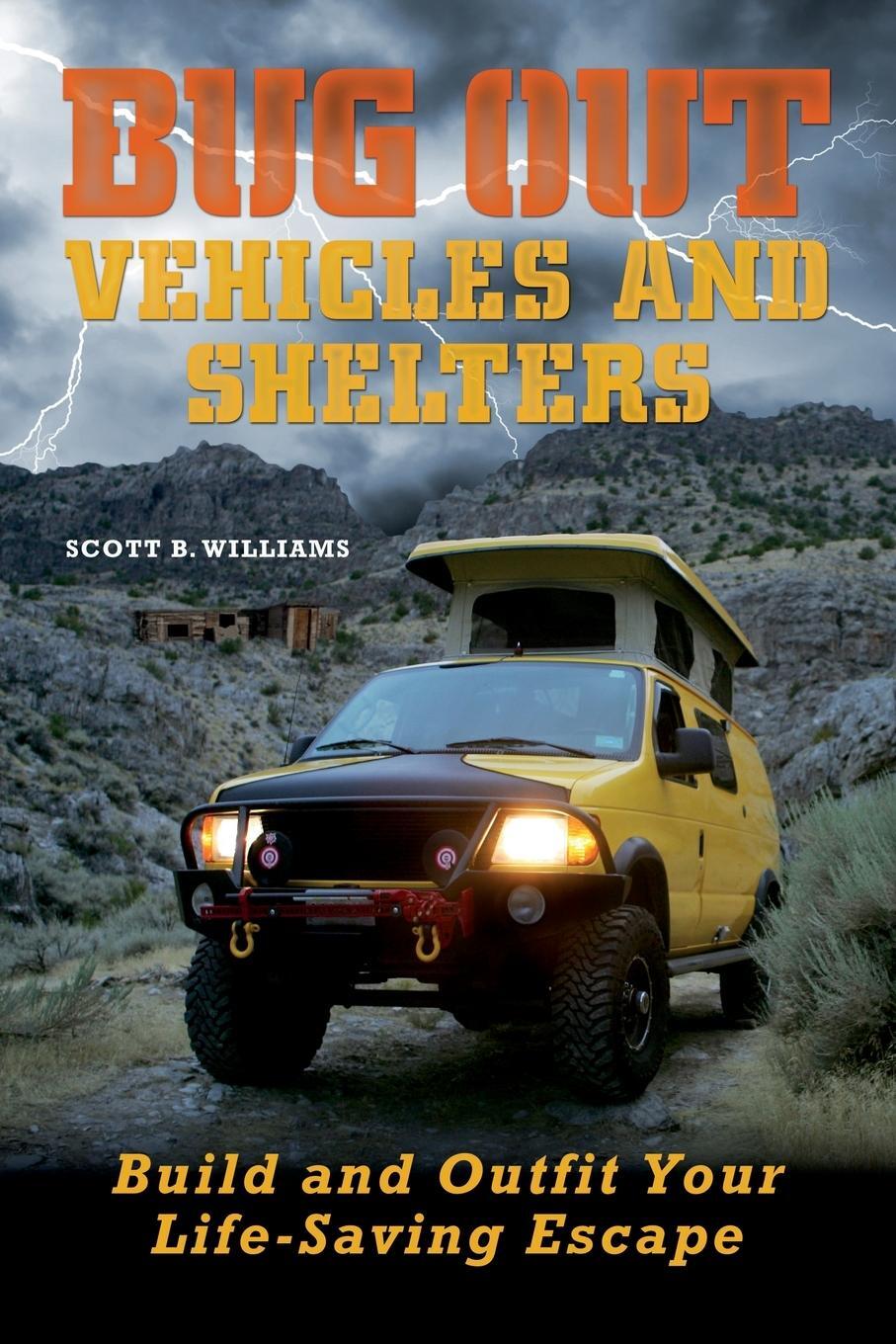 Cover: 9781569759790 | Bug Out Vehicles and Shelters | Scott B Williams | Taschenbuch | 2011