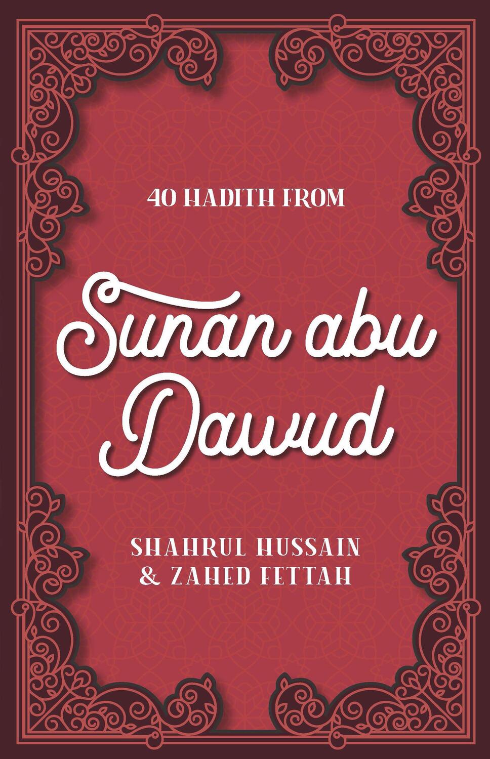 Cover: 9780860379553 | 40 Hadith from Sunan Abu Dawud | Shahrul Hussain (u. a.) | Taschenbuch