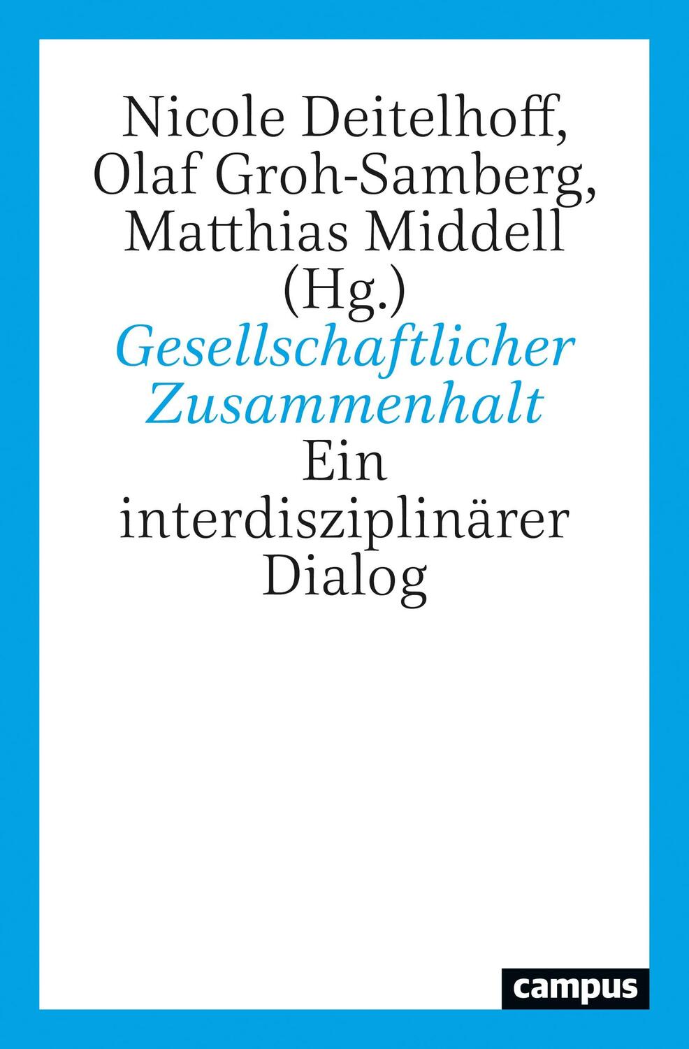 Cover: 9783593513560 | Gesellschaftlicher Zusammenhalt | Ein interdisziplinärer Dialog | Buch