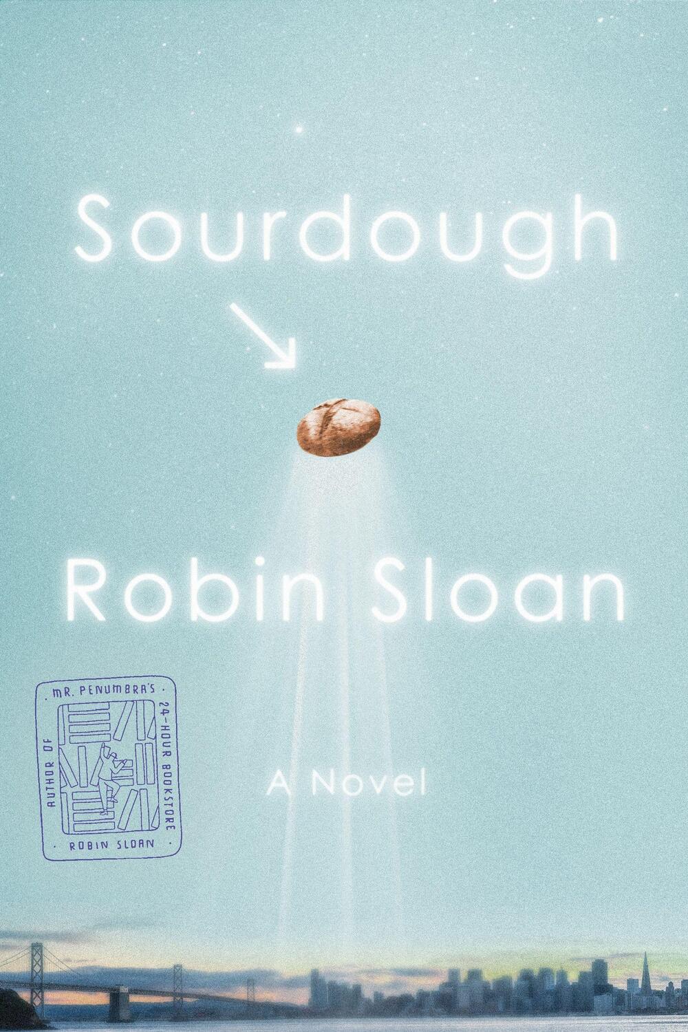 Cover: 9780374203108 | Sourdough | A Novel | Robin Sloan | Buch | Englisch | 2017