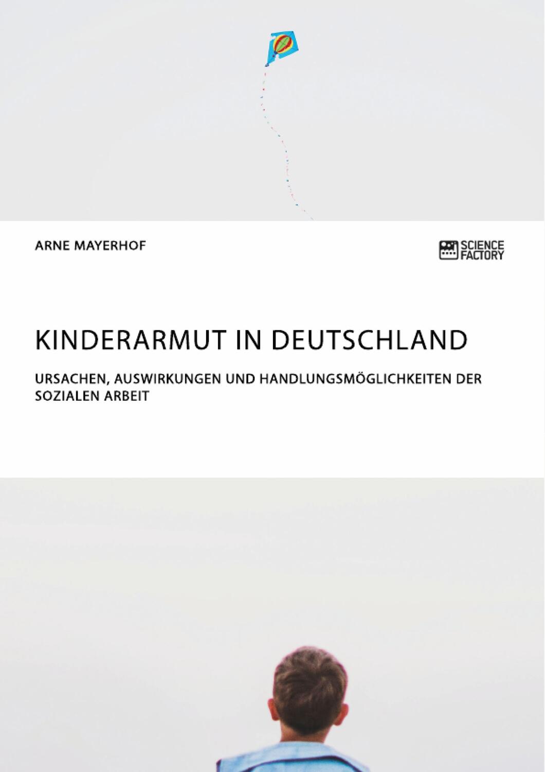 Cover: 9783956875212 | Kinderarmut in Deutschland. Ursachen, Auswirkungen und...