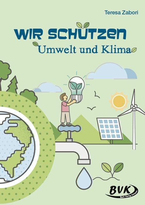 Cover: 9783965201170 | Wir schützen Umwelt und Klima | Teresa Zabori | Broschüre | 56 S.