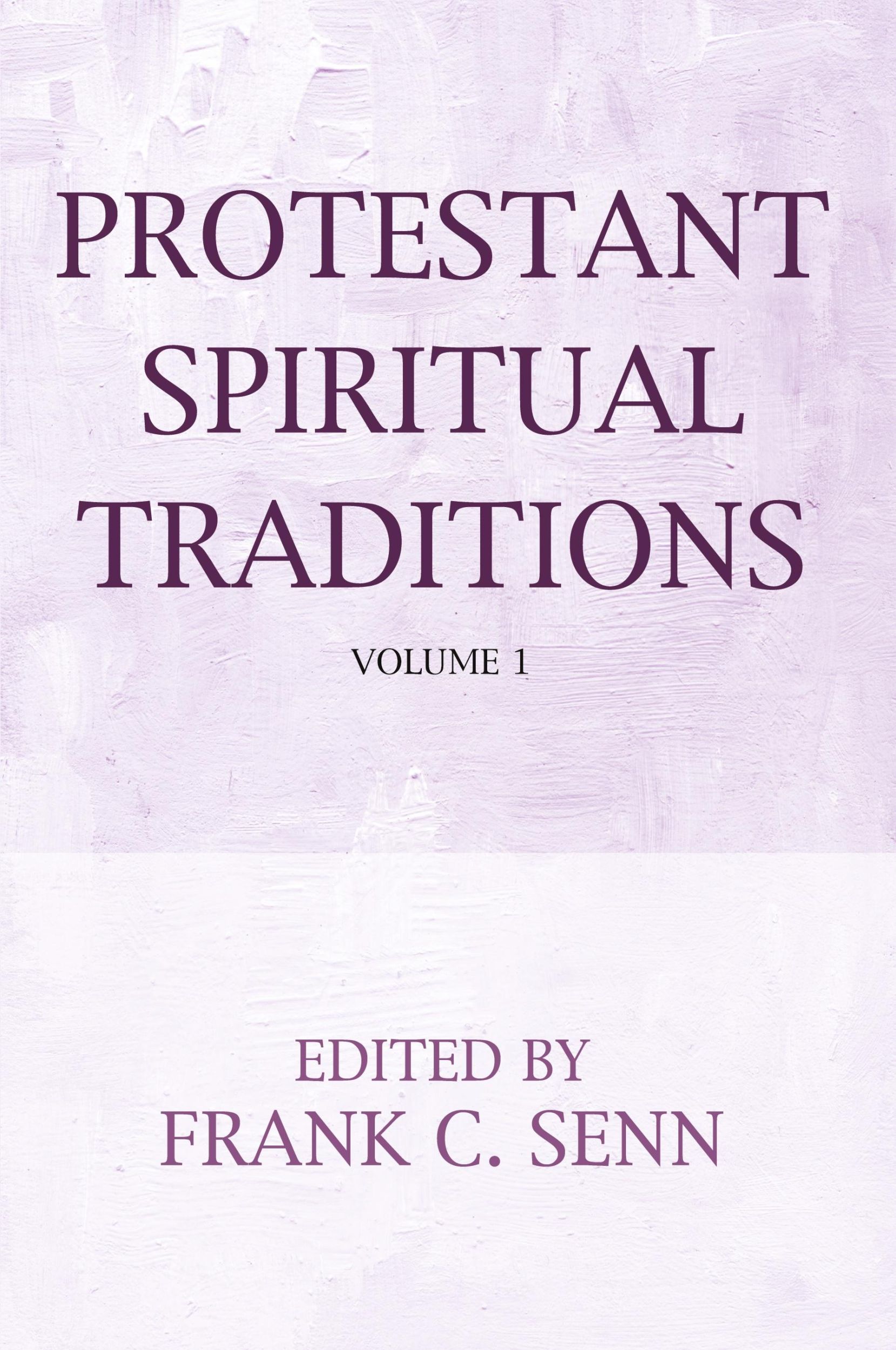 Cover: 9781725256866 | Protestant Spiritual Traditions, Volume One | Frank C. Senn | Buch