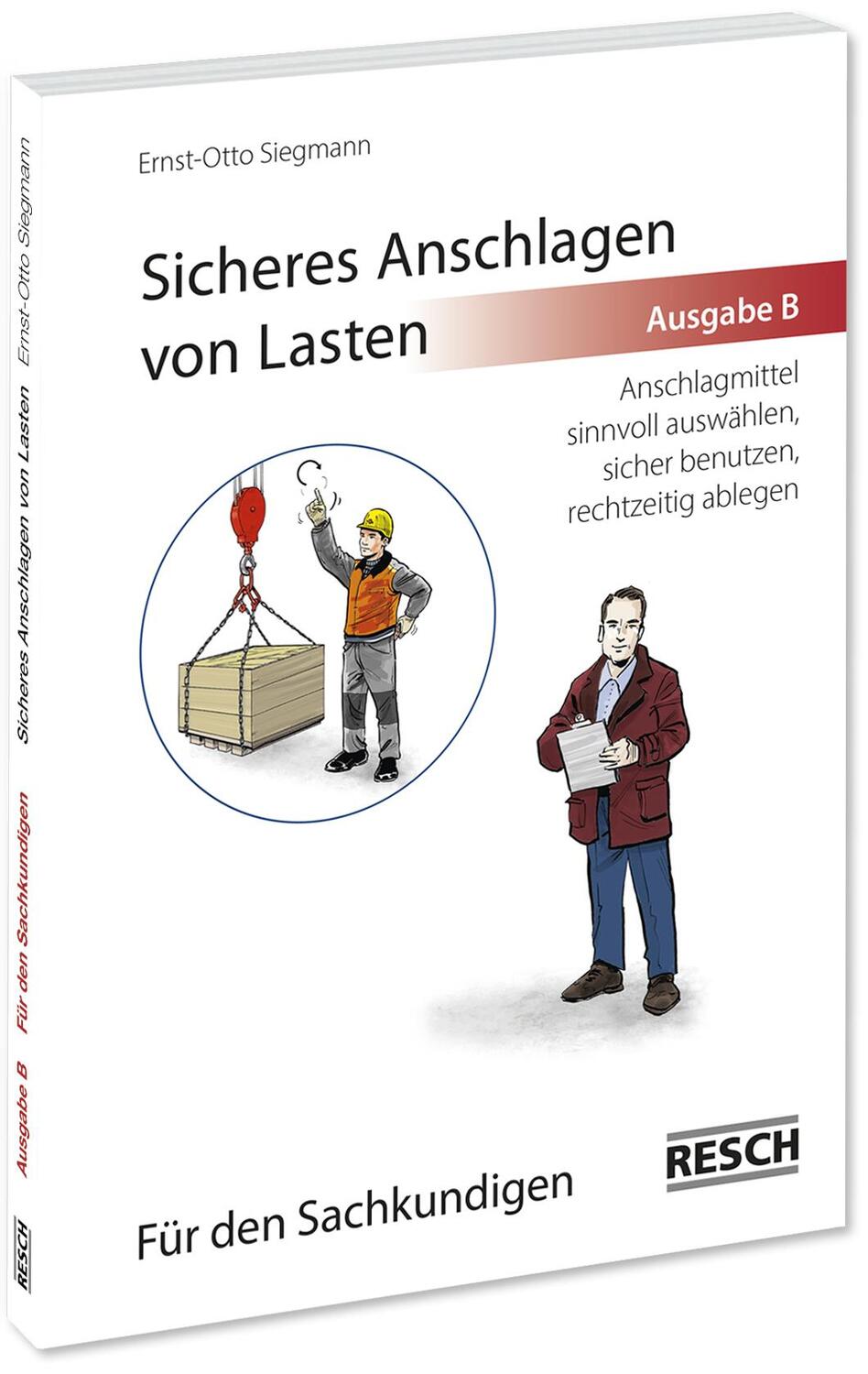 Cover: 9783935197342 | Sicheres Anschlagen von Lasten Ausgabe B: Für den Sachkundigen | Buch