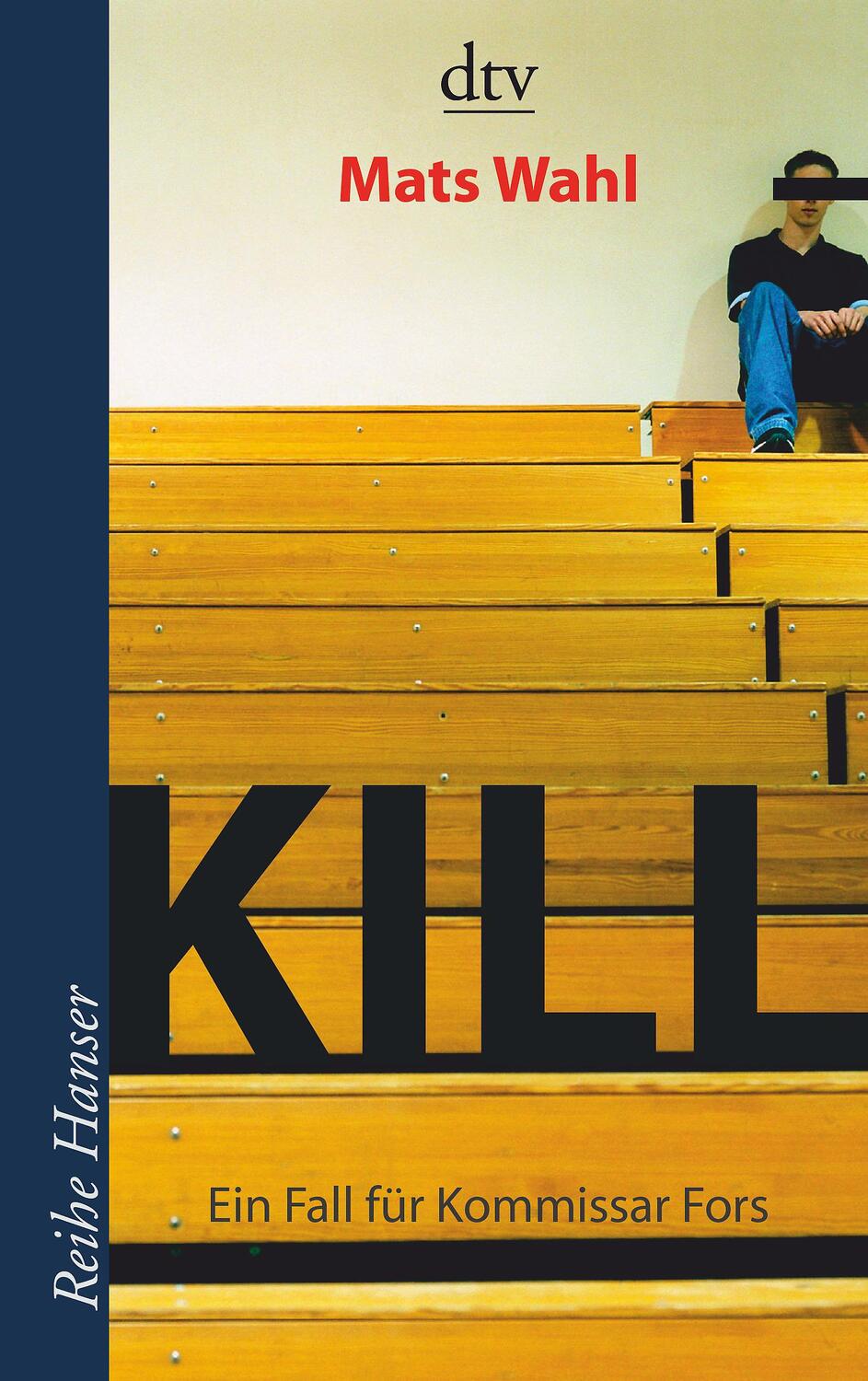 Cover: 9783423622776 | Kill | Ein Fall für Kommisar Fors | Mats Wahl | Taschenbuch | Deutsch