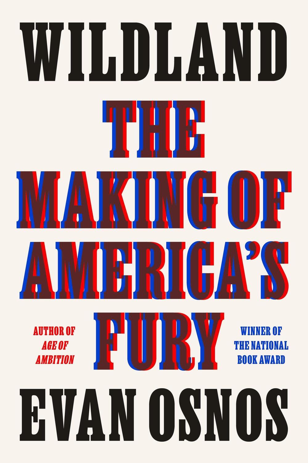 Cover: 9780374286675 | Wildland | The Making of America's Fury | Evan Osnos | Buch | Englisch