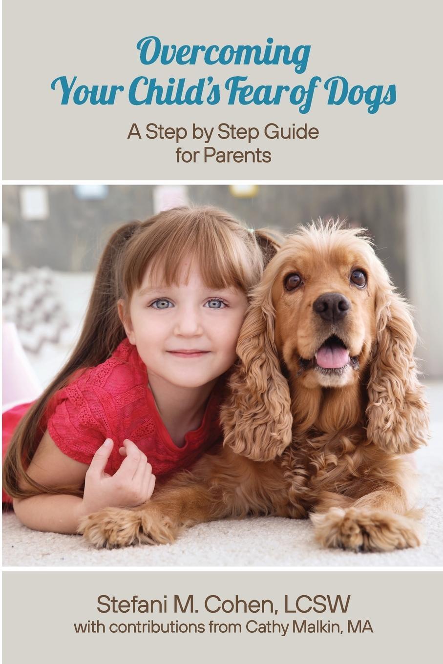 Cover: 9781662900198 | Overcoming Your Child's Fear of Dogs | Stefani M. Cohen | Taschenbuch