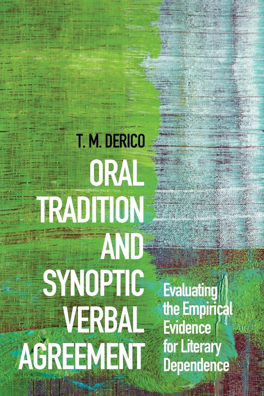 Cover: 9781620320907 | Oral Tradition and Synoptic Verbal Agreement | T. M. Derico | Buch