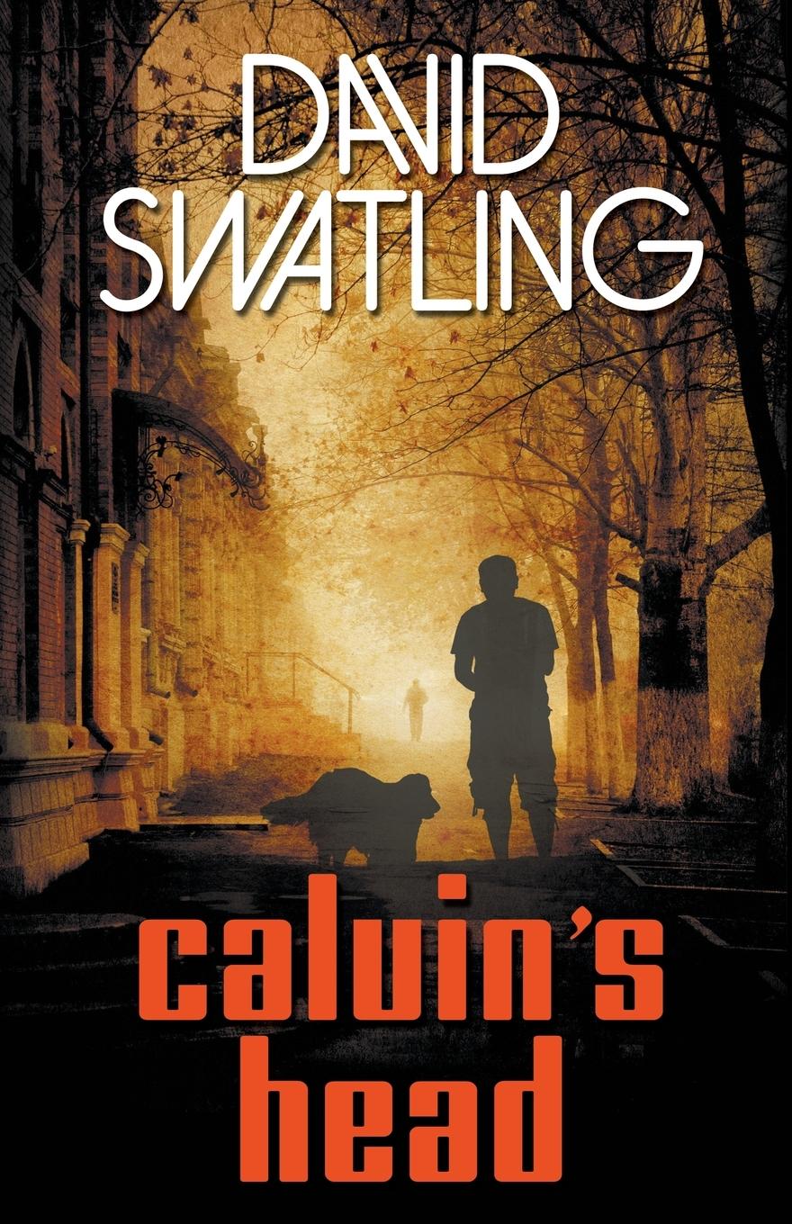 Cover: 9781626391932 | Calvin's Head | David Swatling | Taschenbuch | Englisch | 2014