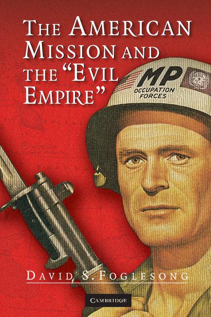 Cover: 9780521671835 | The American Mission and the 'Evil Empire' | David S. Foglesong | Buch