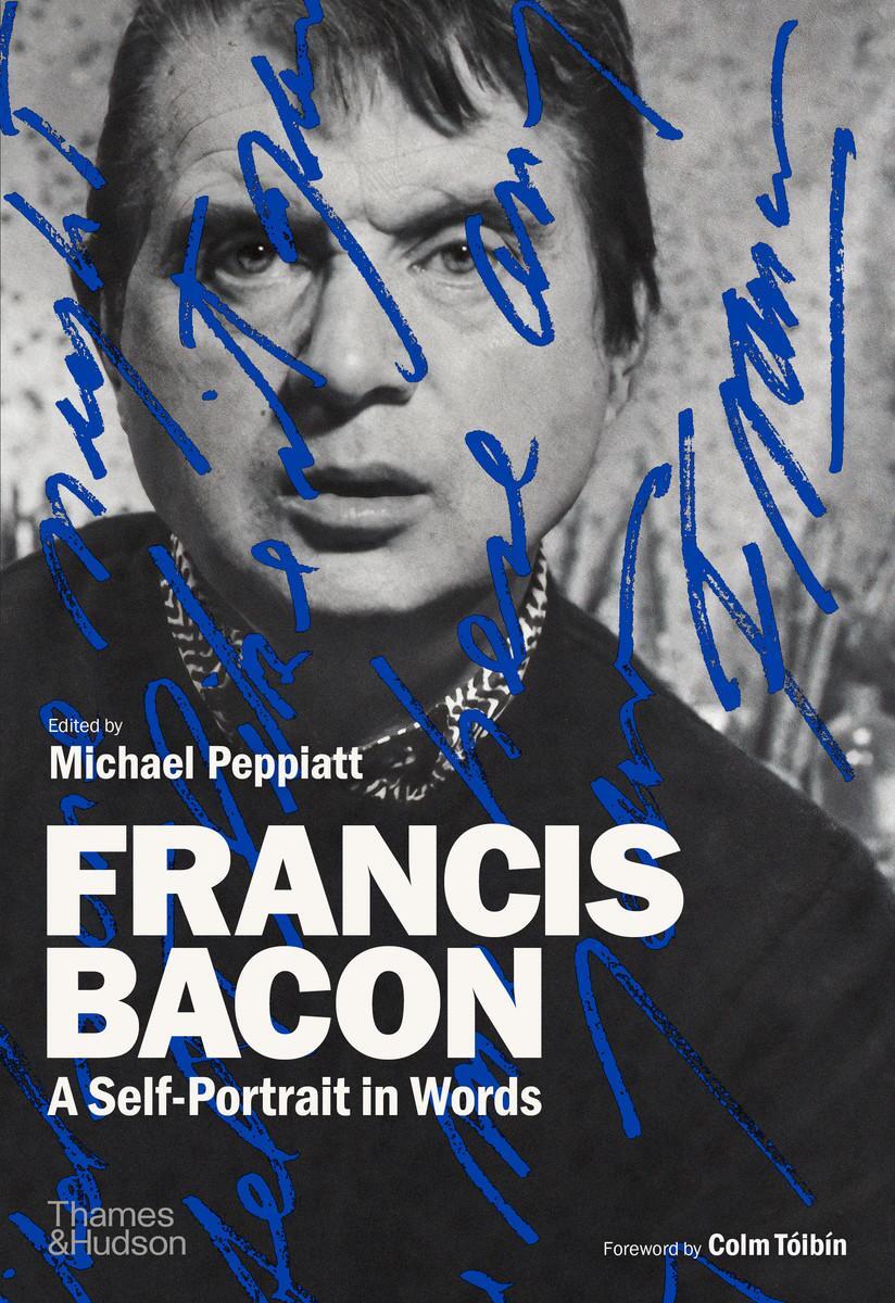Cover: 9780500021866 | Francis Bacon: A Self-Portrait in Words | A Self-Portrait in Words