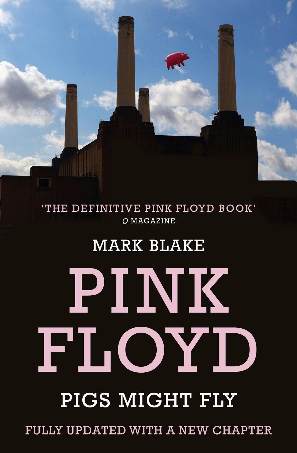 Cover: 9781781310571 | Pigs Might Fly | The Inside Story of Pink Floyd | Mark Blake | Buch