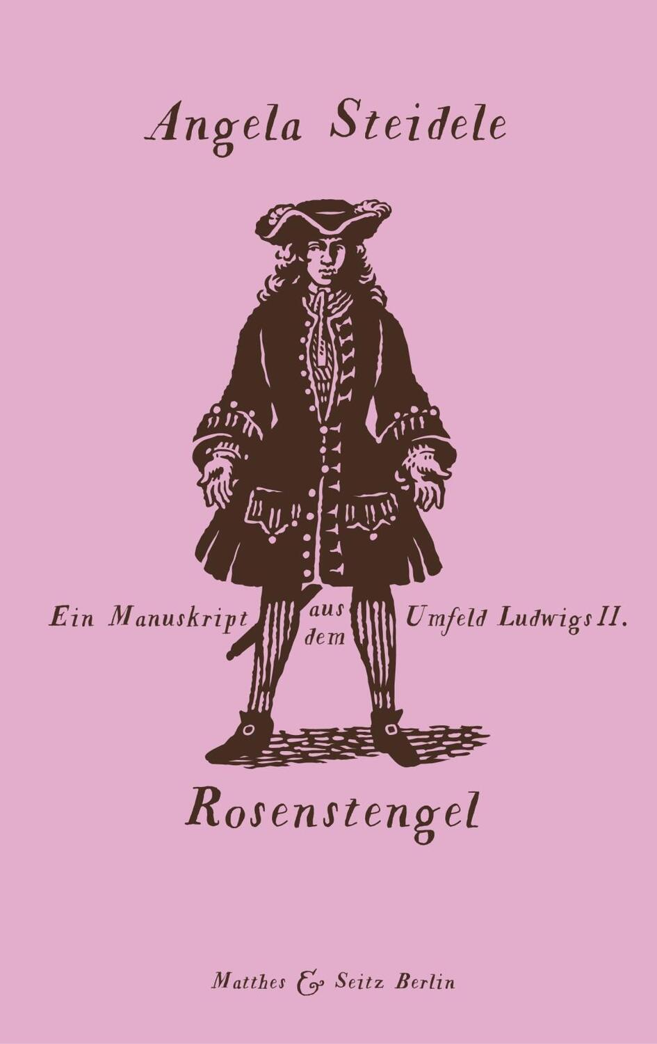 Cover: 9783957571366 | Rosenstengel | Ein Manuskript aus dem Umfeld Ludwigs II. | Steidele