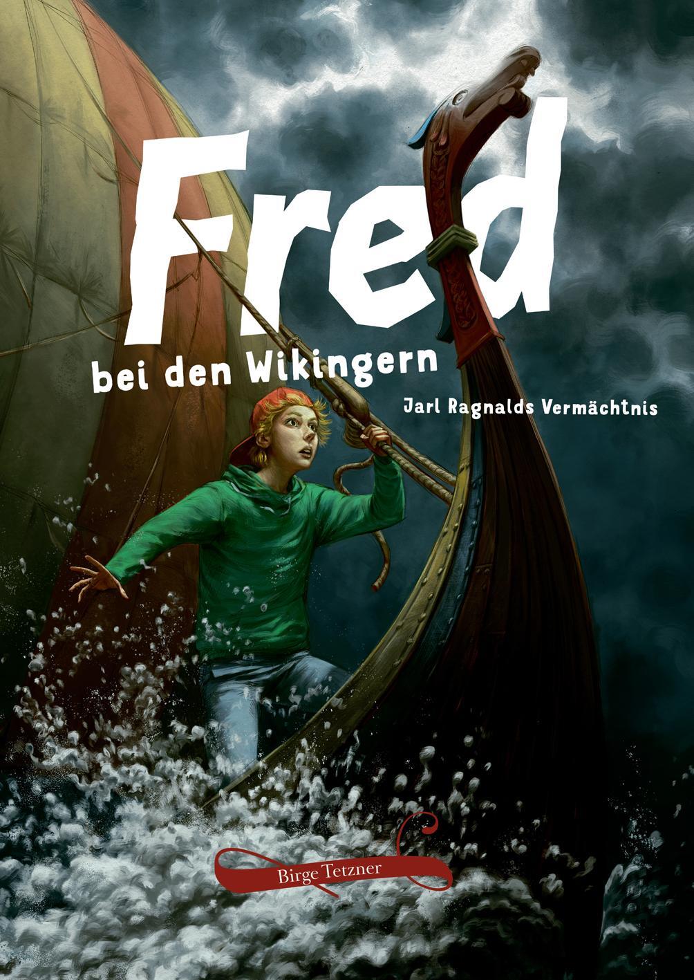Cover: 9783981920017 | Fred bei den Wikingern | Jarl Ragnalds Vermächtnis | Tetzner (u. a.)