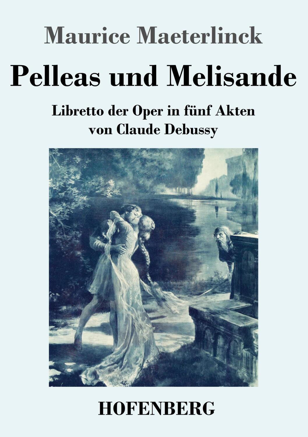 Cover: 9783743742345 | Pelleas und Melisande | Maurice Maeterlinck | Taschenbuch | Paperback