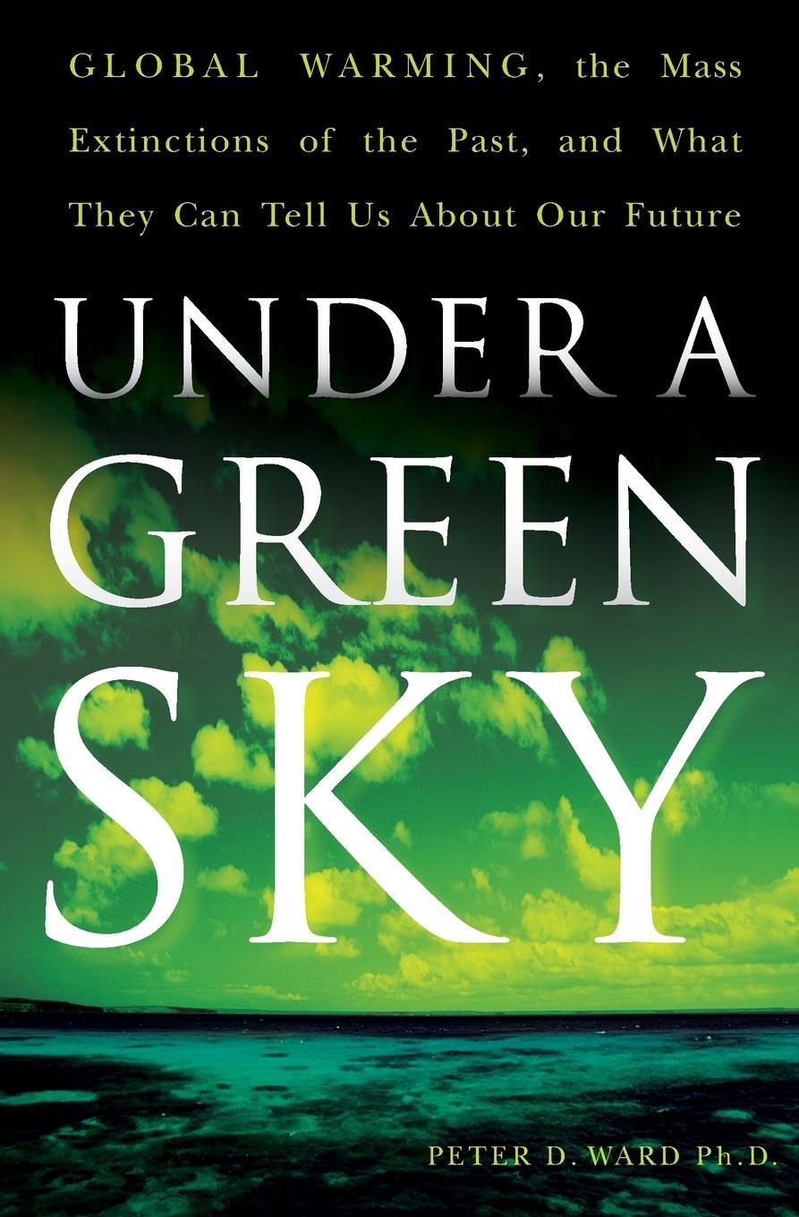Cover: 9780061137921 | Under a Green Sky | Peter D. Ward | Taschenbuch | Paperback | Englisch