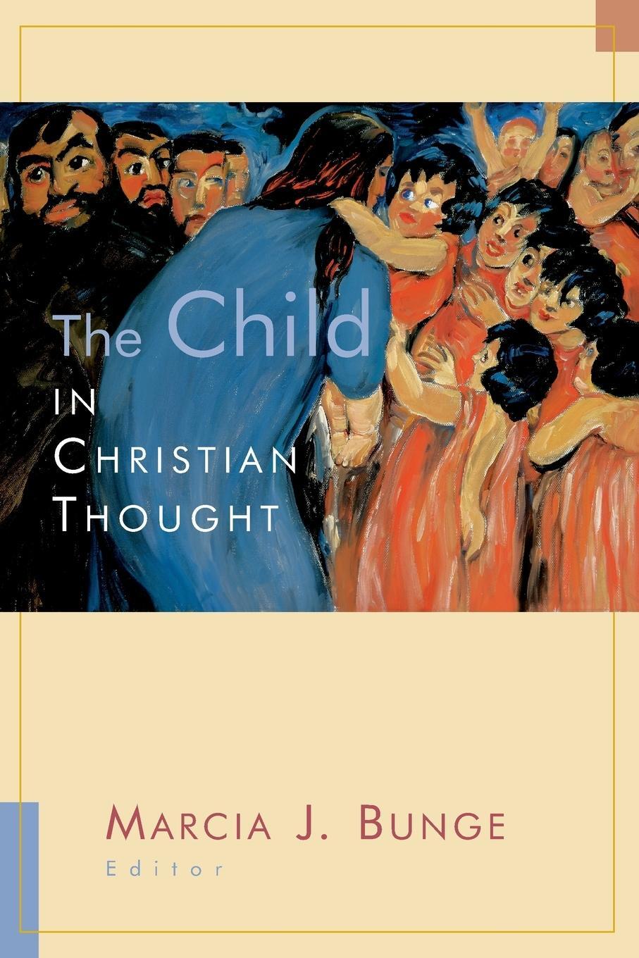 Cover: 9780802846938 | Child in Christian Thought | Marcia J Bunge | Taschenbuch | Paperback
