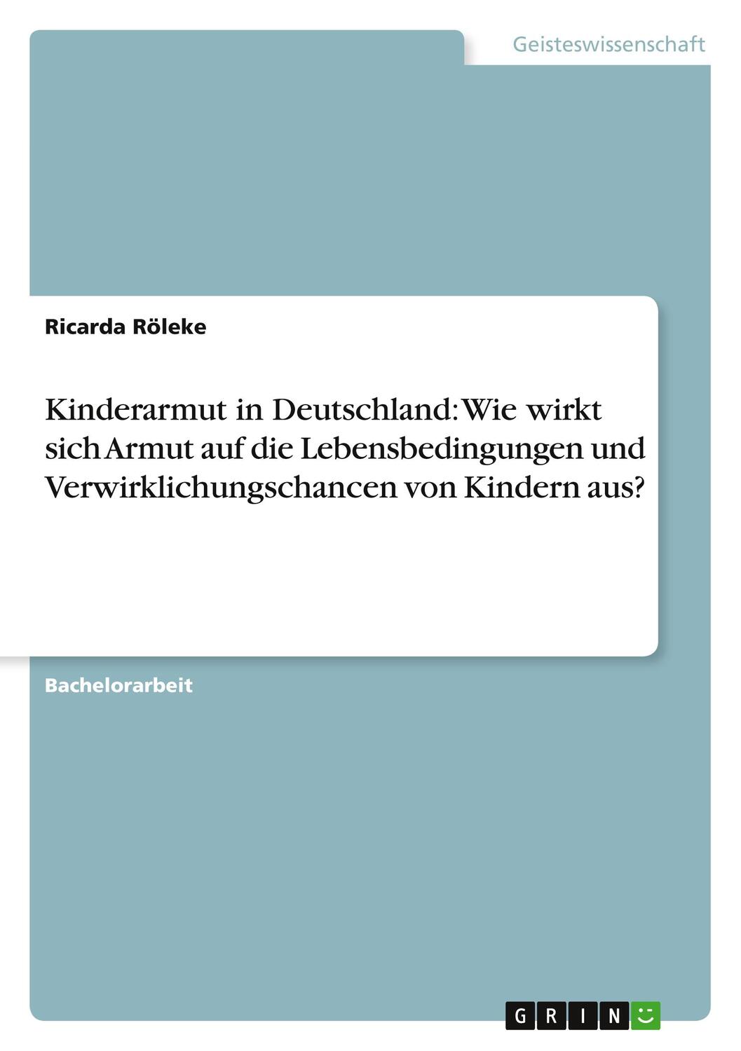 Cover: 9783656228196 | Kinderarmut in Deutschland: Wie wirkt sich Armut auf die...