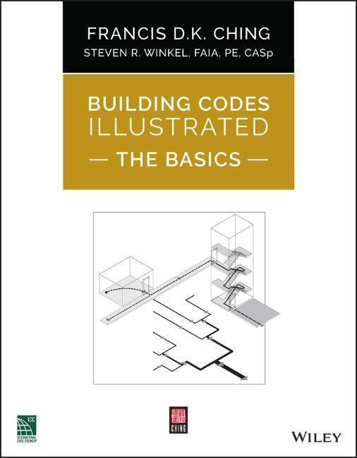 Cover: 9781119772514 | Building Codes Illustrated: The Basics | Francis D. K. Ching (u. a.)