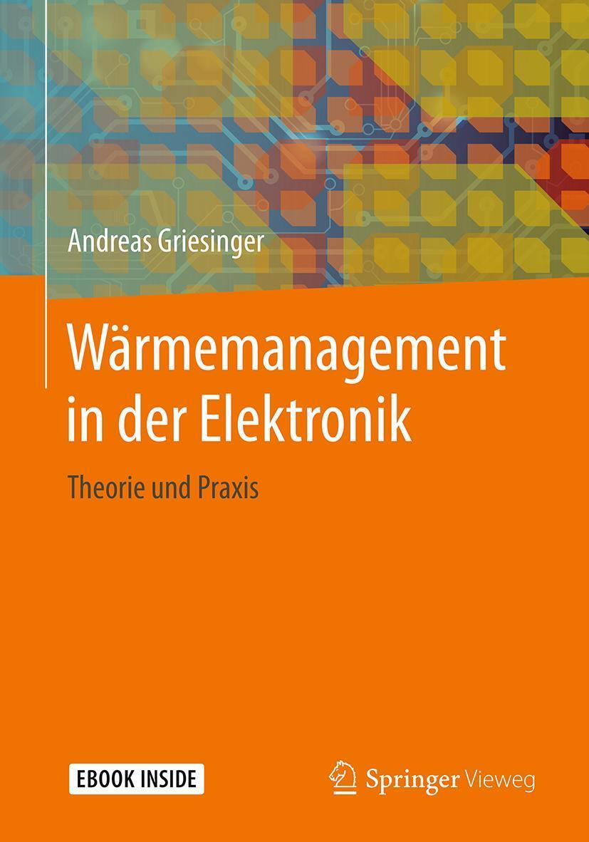 Cover: 9783662586815 | Wärmemanagement in der Elektronik | Theorie und Praxis | Griesinger